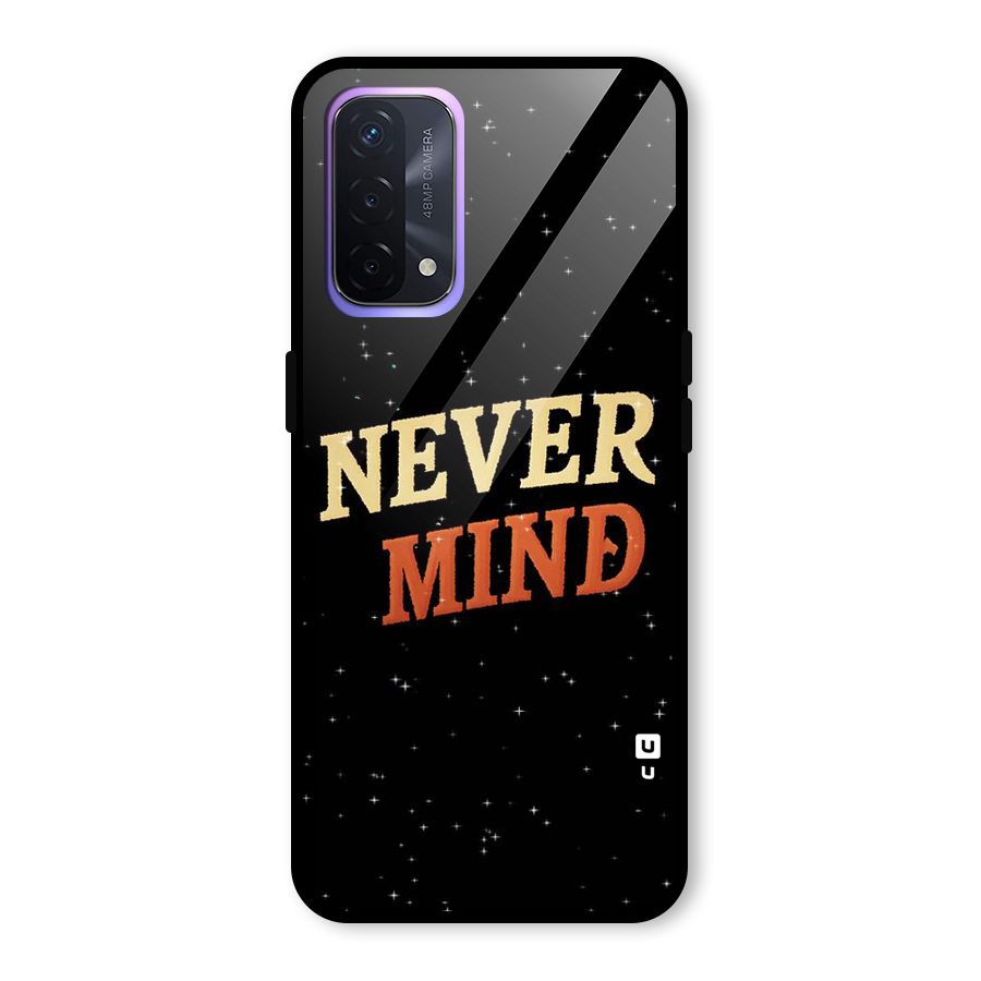 Never Mind Design Glass Back Case for Oppo A74 5G