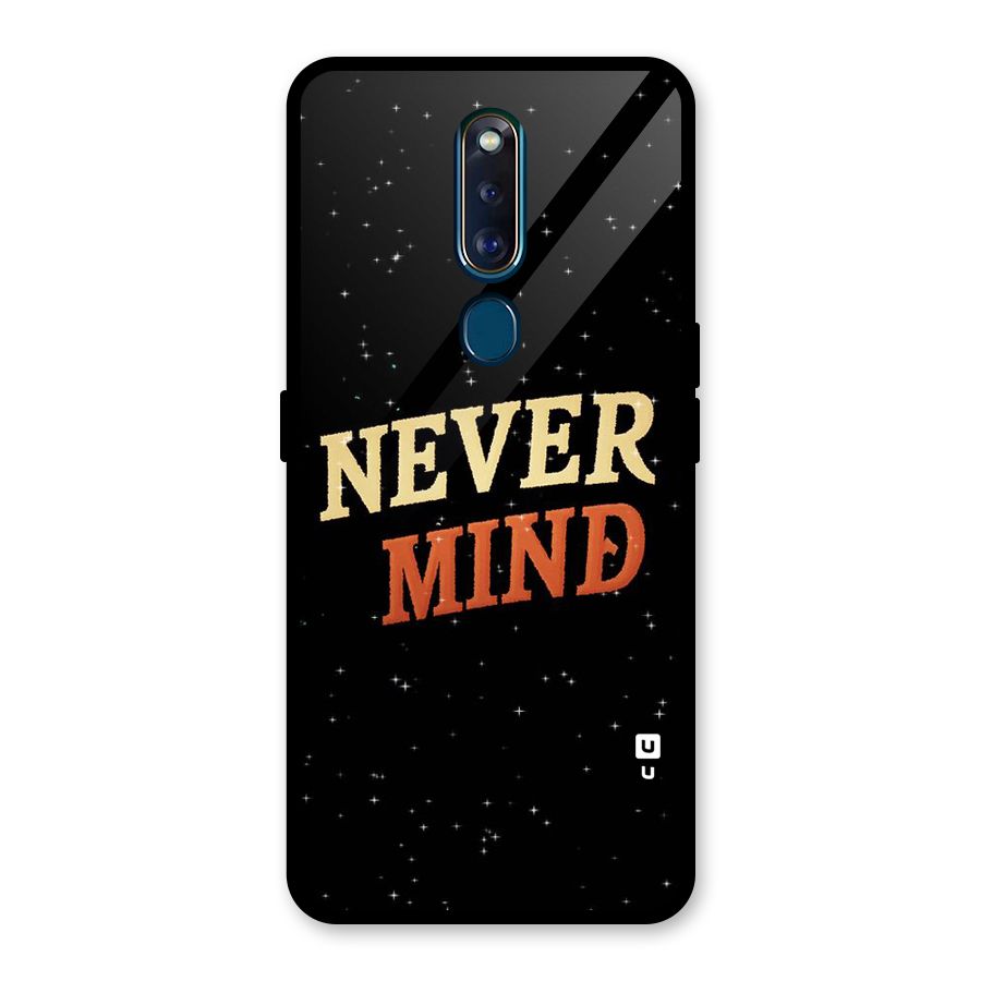 Never Mind Design Glass Back Case for Oppo F11 Pro