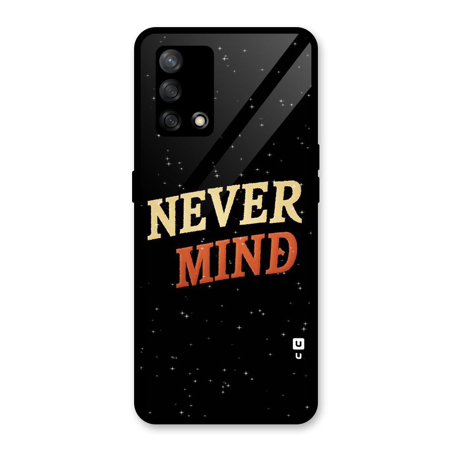 Never Mind Design Glass Back Case for Oppo F19