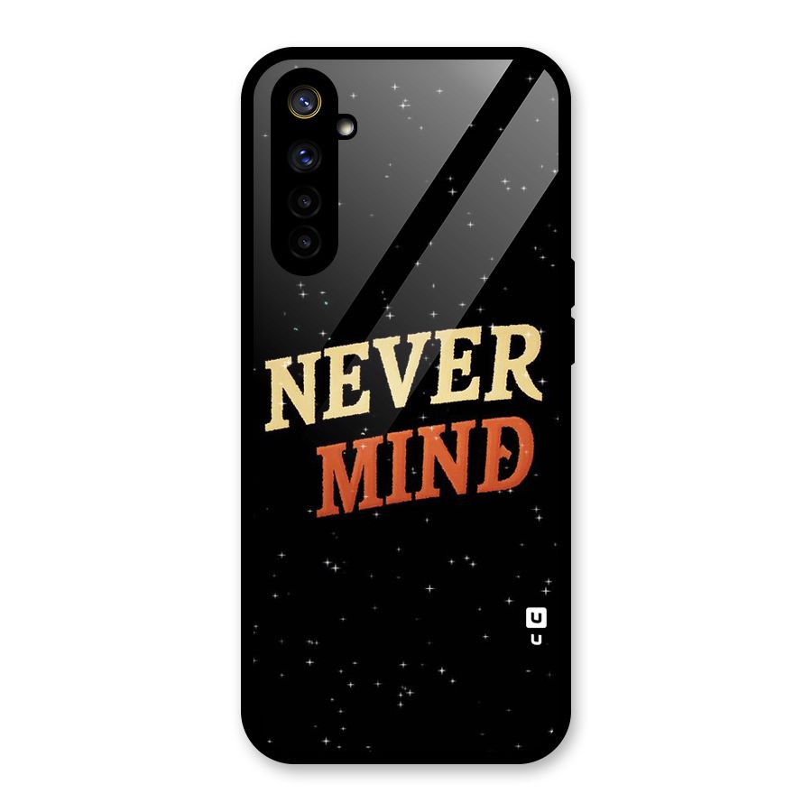 Never Mind Design Glass Back Case for Realme 6