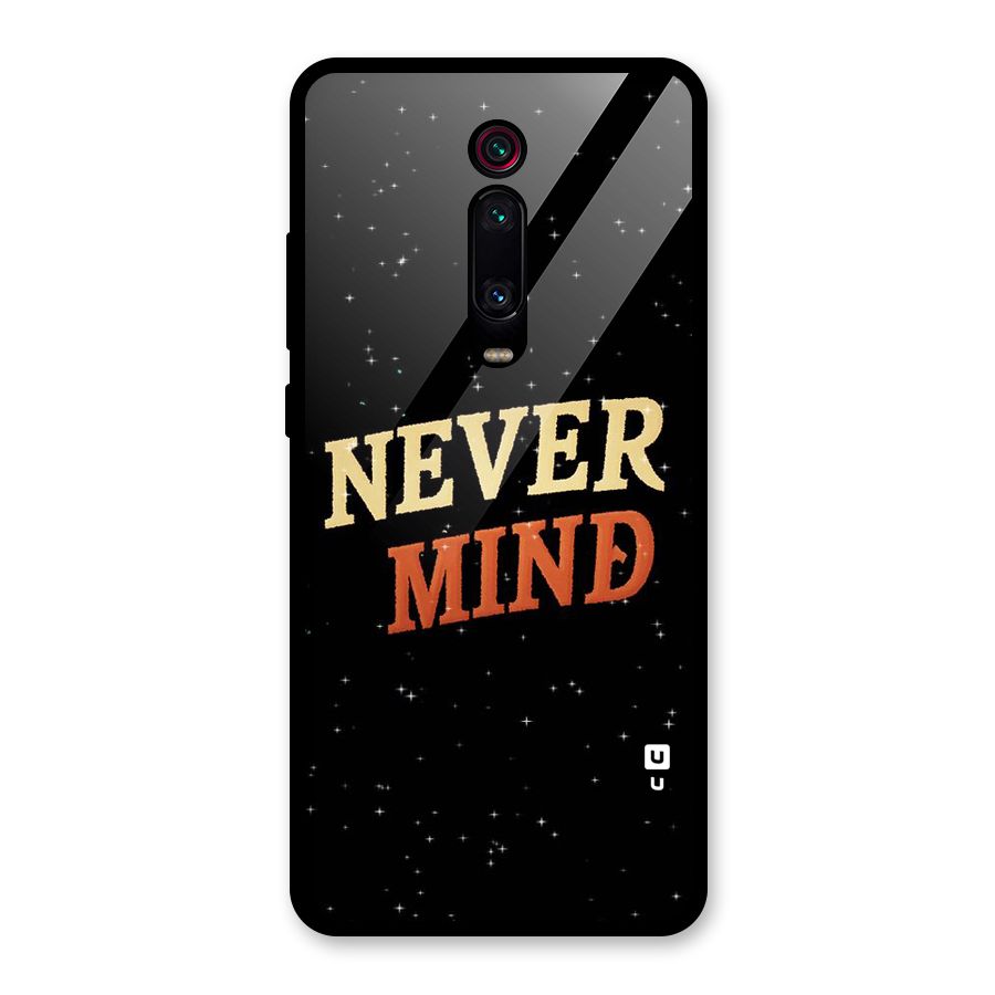Never Mind Design Glass Back Case for Redmi K20 Pro