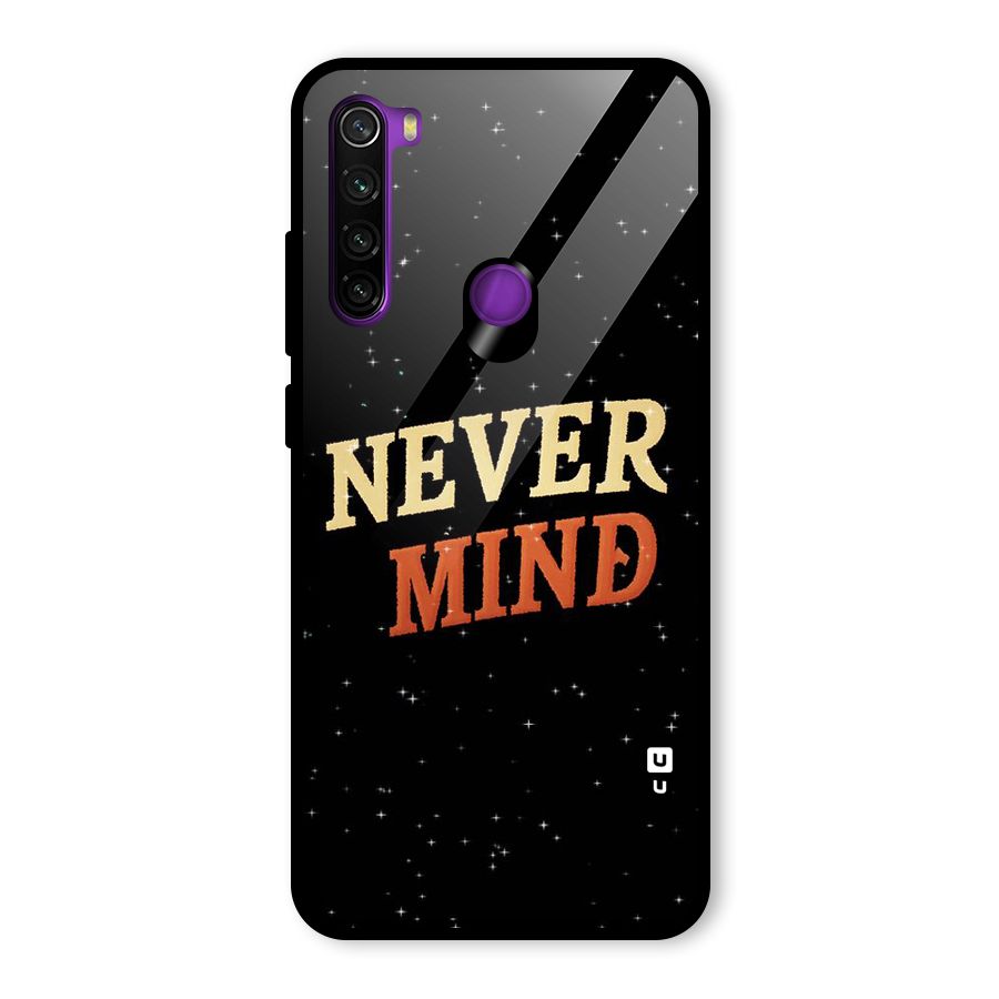 Never Mind Design Glass Back Case for Redmi Note 8