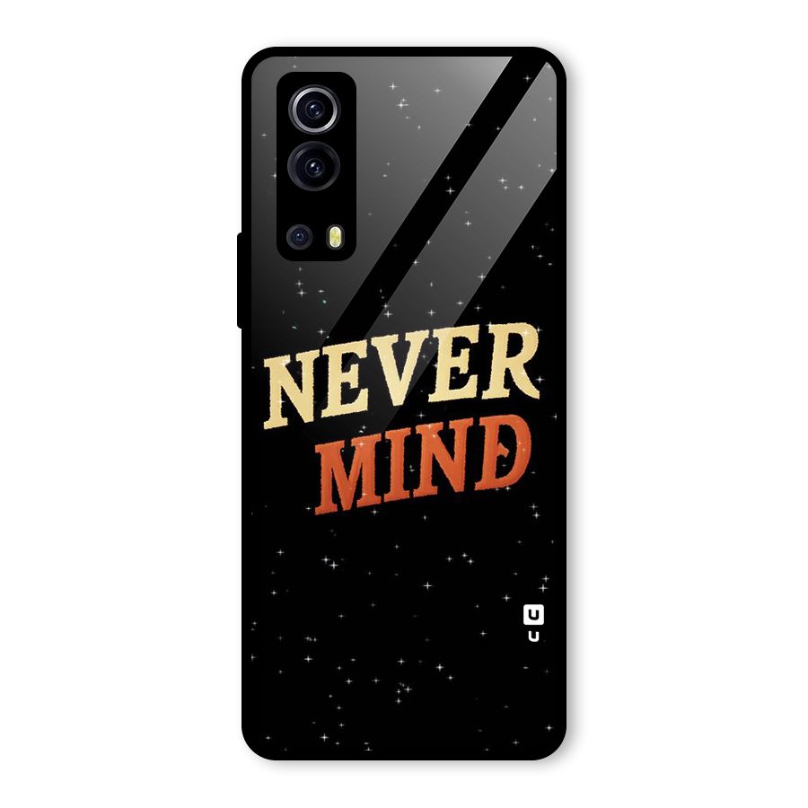 Never Mind Design Glass Back Case for Vivo iQOO Z3