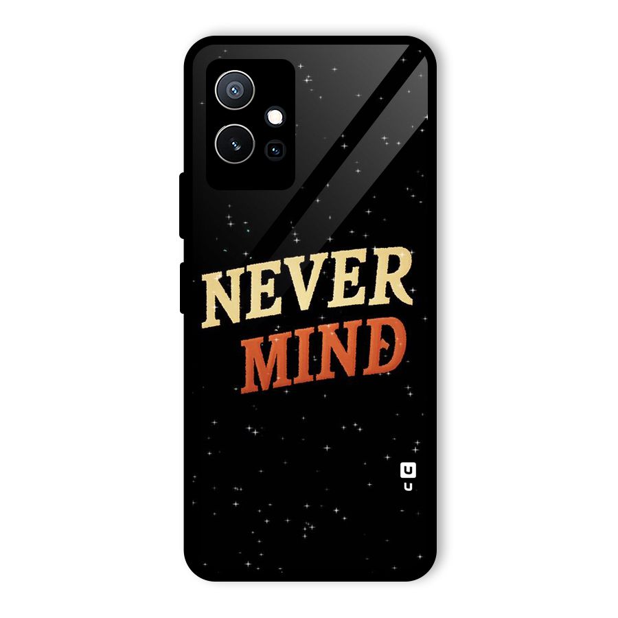 Never Mind Design Glass Back Case for Vivo iQOO Z6