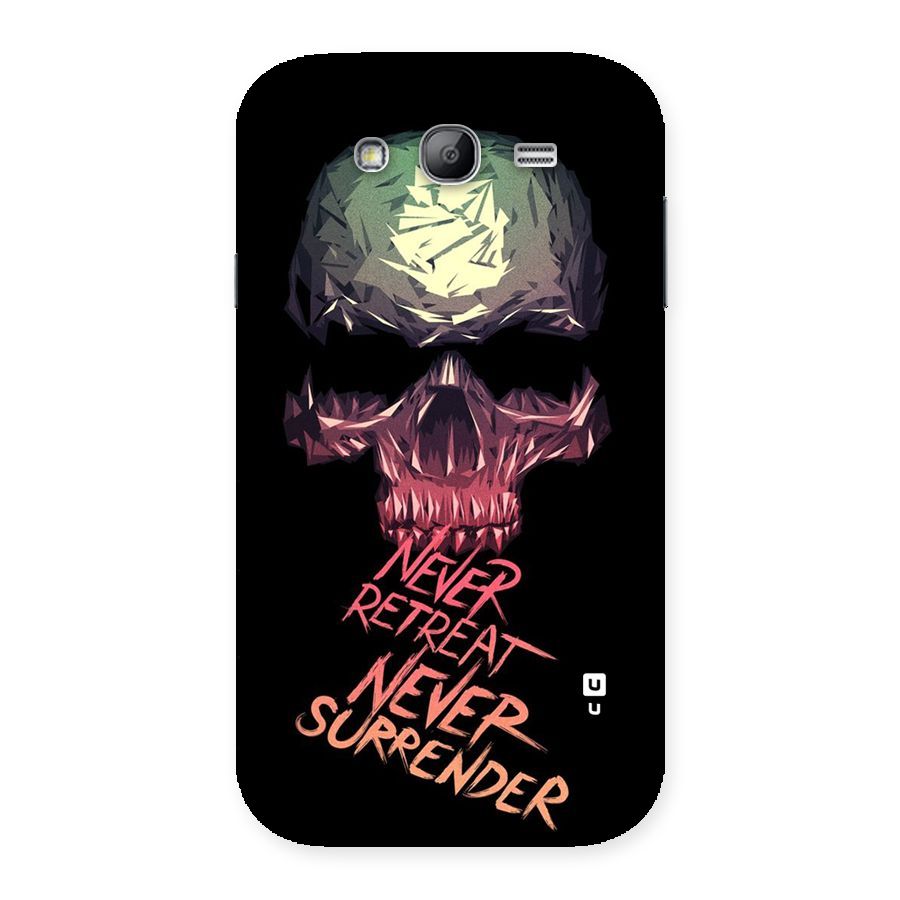 Never Retreat Back Case for Galaxy Grand