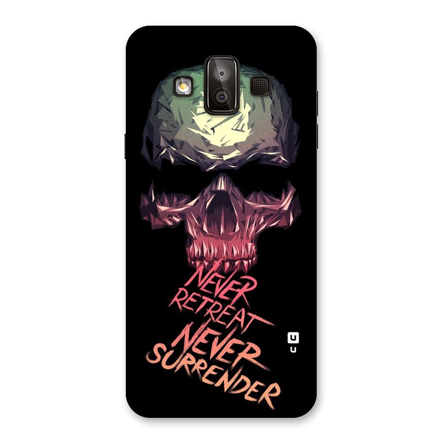 Never Retreat Back Case for Galaxy J7 Duo
