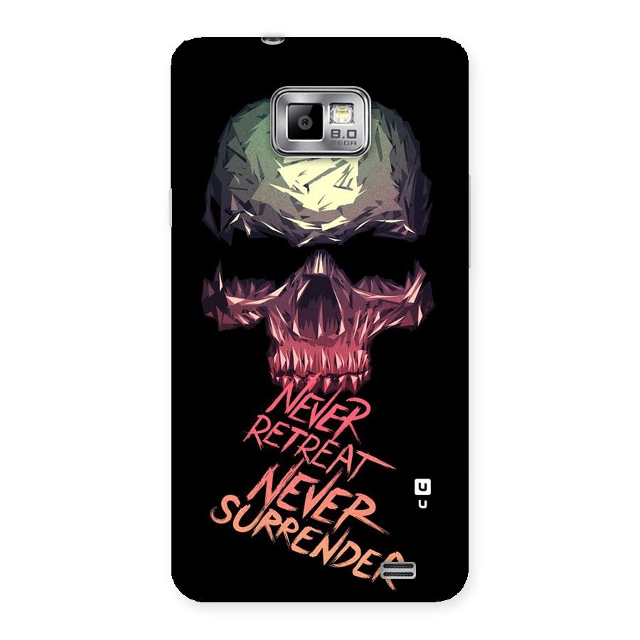 Never Retreat Back Case for Galaxy S2