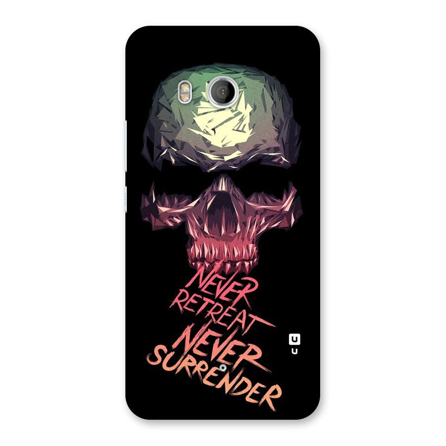 Never Retreat Back Case for HTC U11