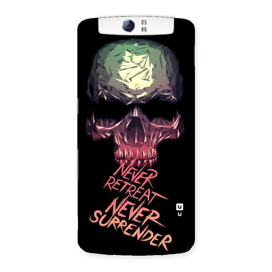 Never Retreat Back Case for Oppo N1