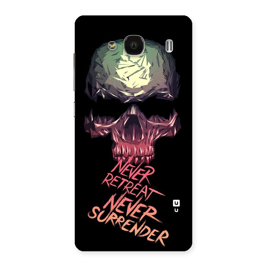 Never Retreat Back Case for Redmi 2s