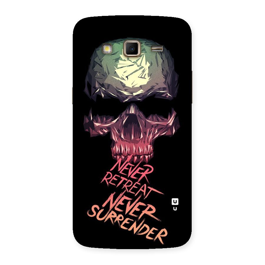 Never Retreat Back Case for Samsung Galaxy Grand 2