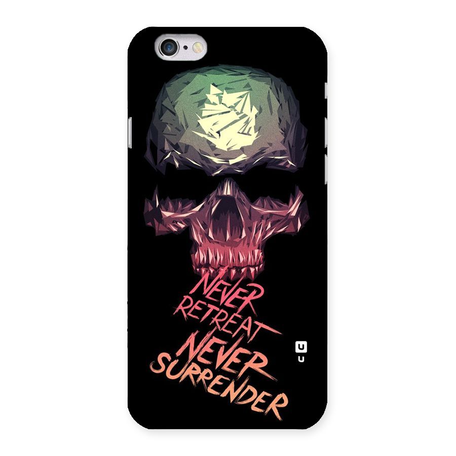 Never Retreat Back Case for iPhone 6 6S
