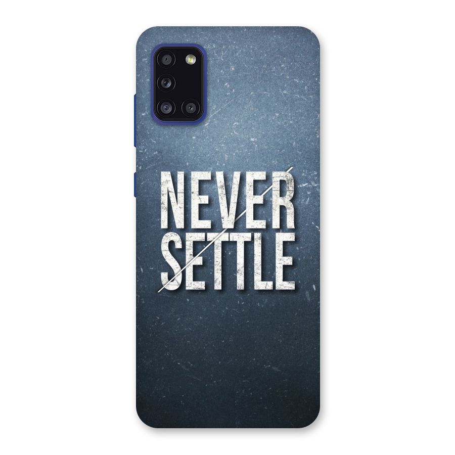 Never Settle Back Case for Galaxy A31