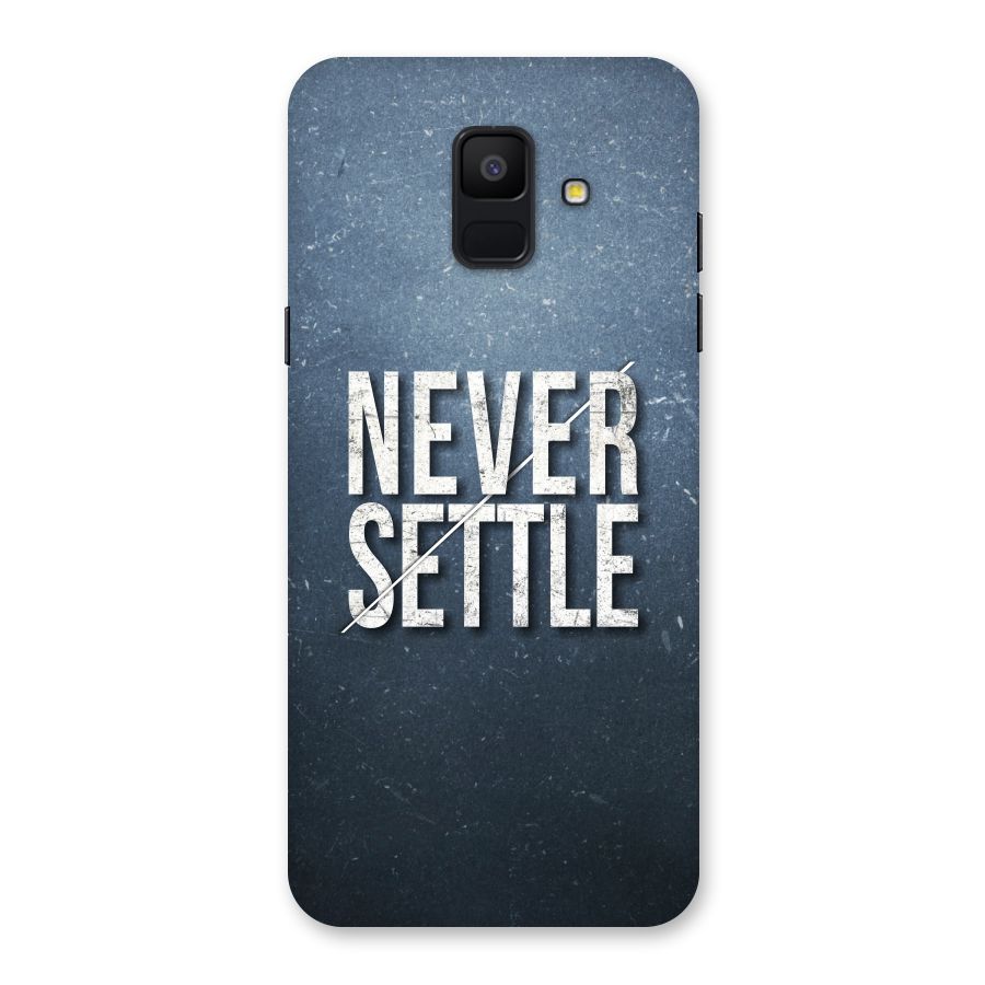 Never Settle Back Case for Galaxy A6 (2018)