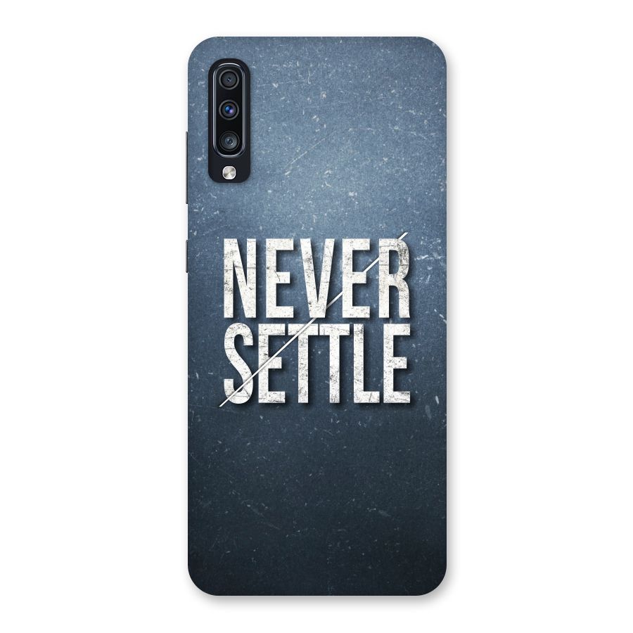 Never Settle Back Case for Galaxy A70