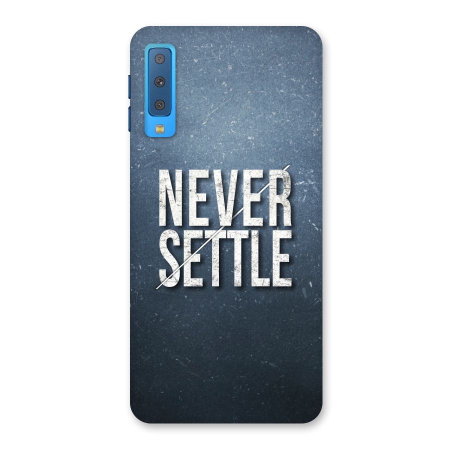 Never Settle Back Case for Galaxy A7 (2018)