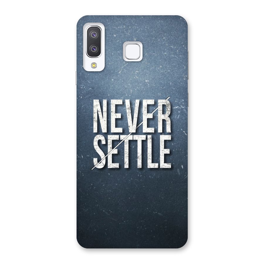 Never Settle Back Case for Galaxy A8 Star