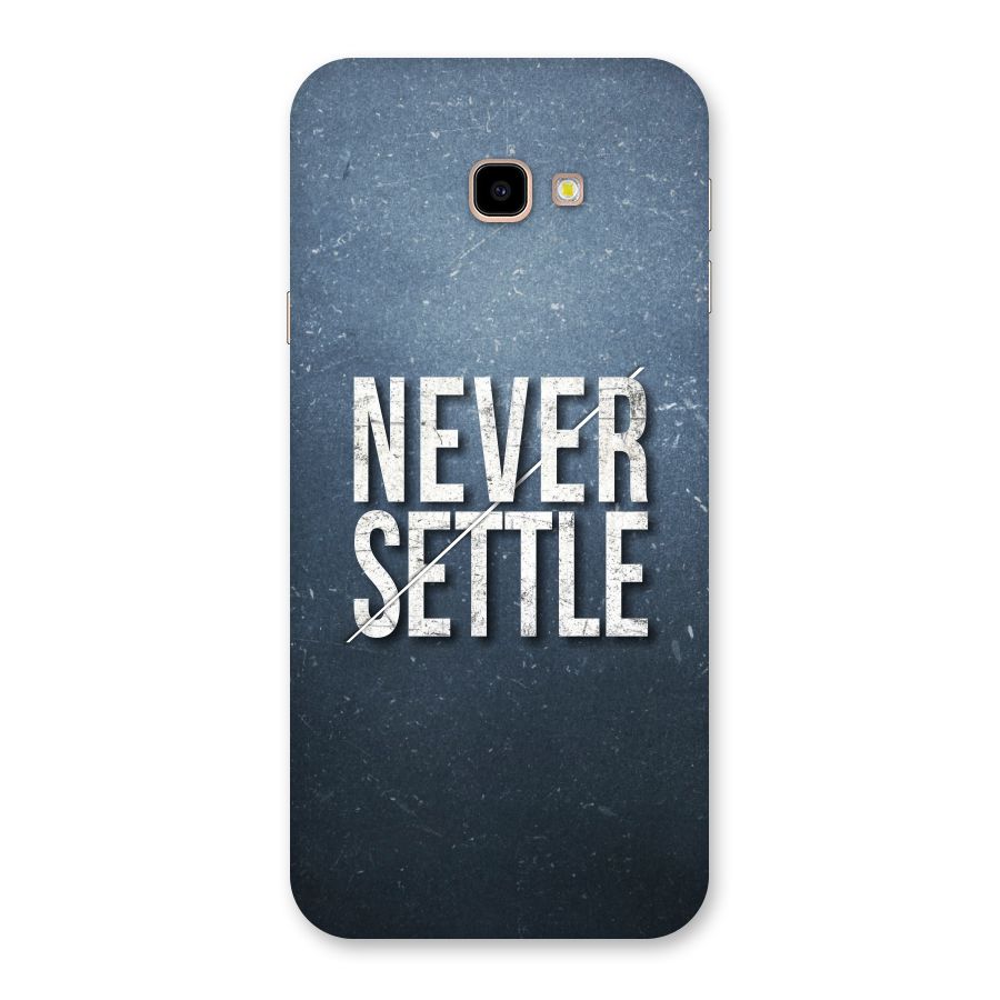 Never Settle Back Case for Galaxy J4 Plus
