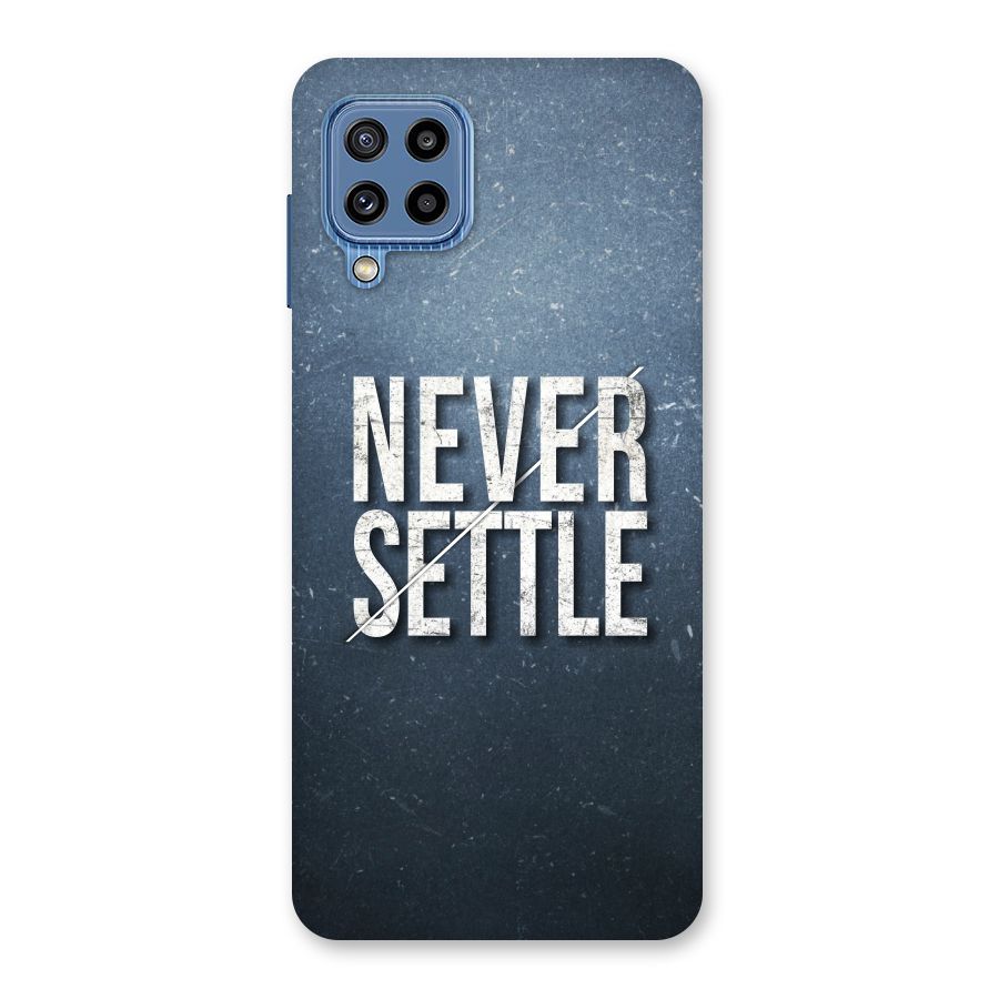 Never Settle Back Case for Galaxy M32