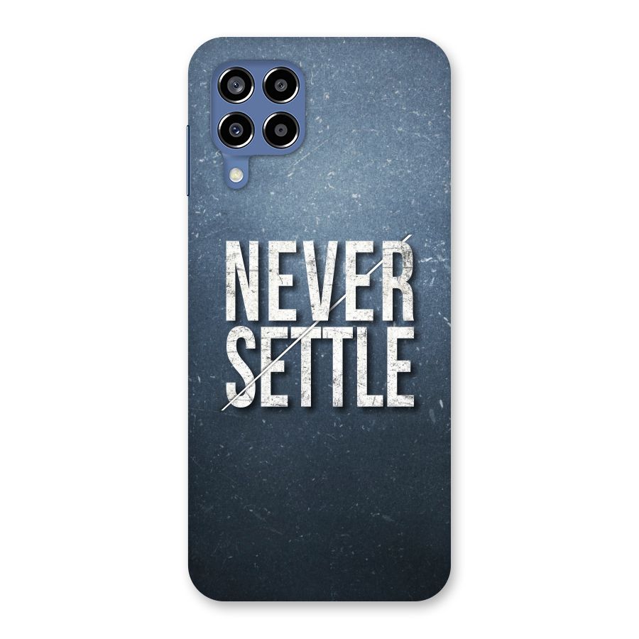 Never Settle Back Case for Galaxy M53 5G