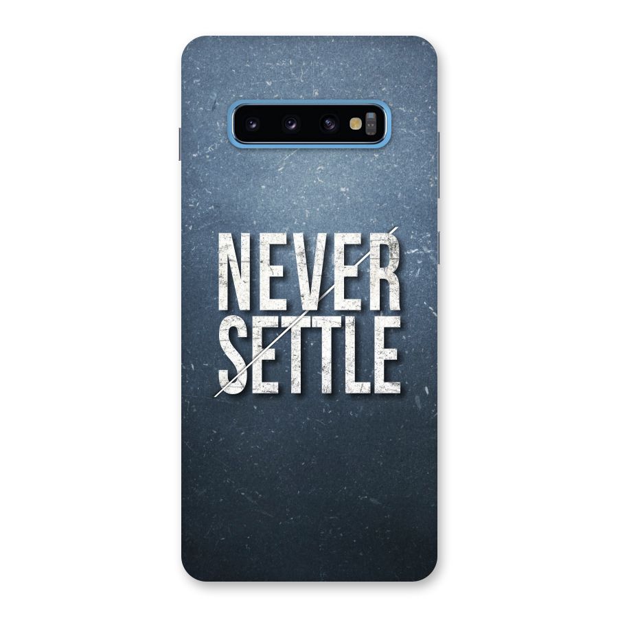 Never Settle Back Case for Galaxy S10 Plus