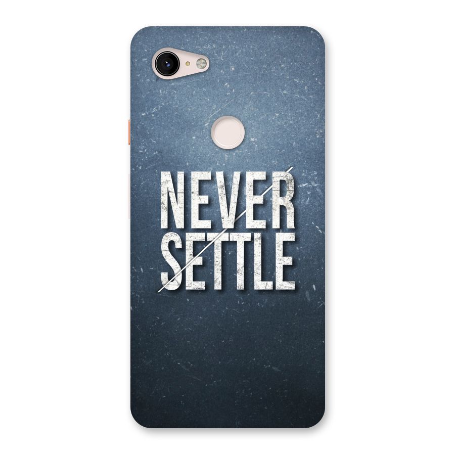 Never Settle Back Case for Google Pixel 3 XL