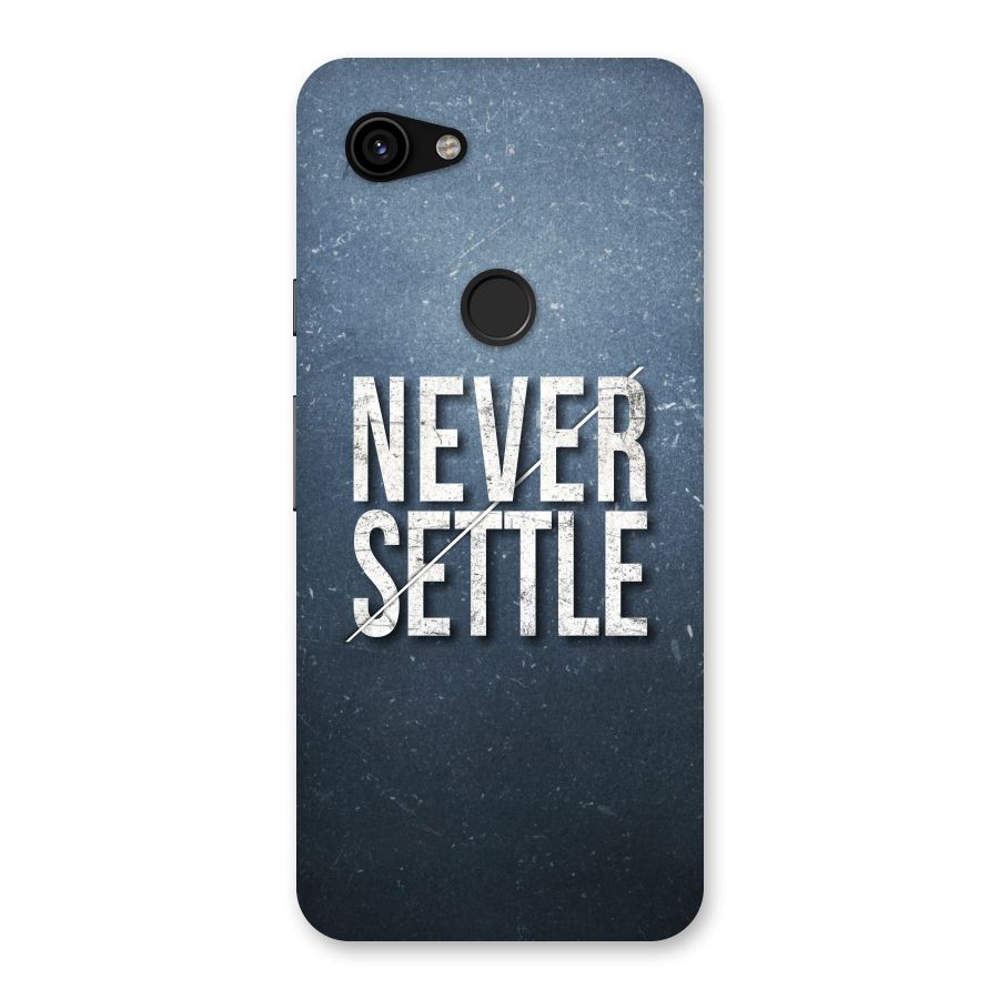 Never Settle Back Case for Google Pixel 3a
