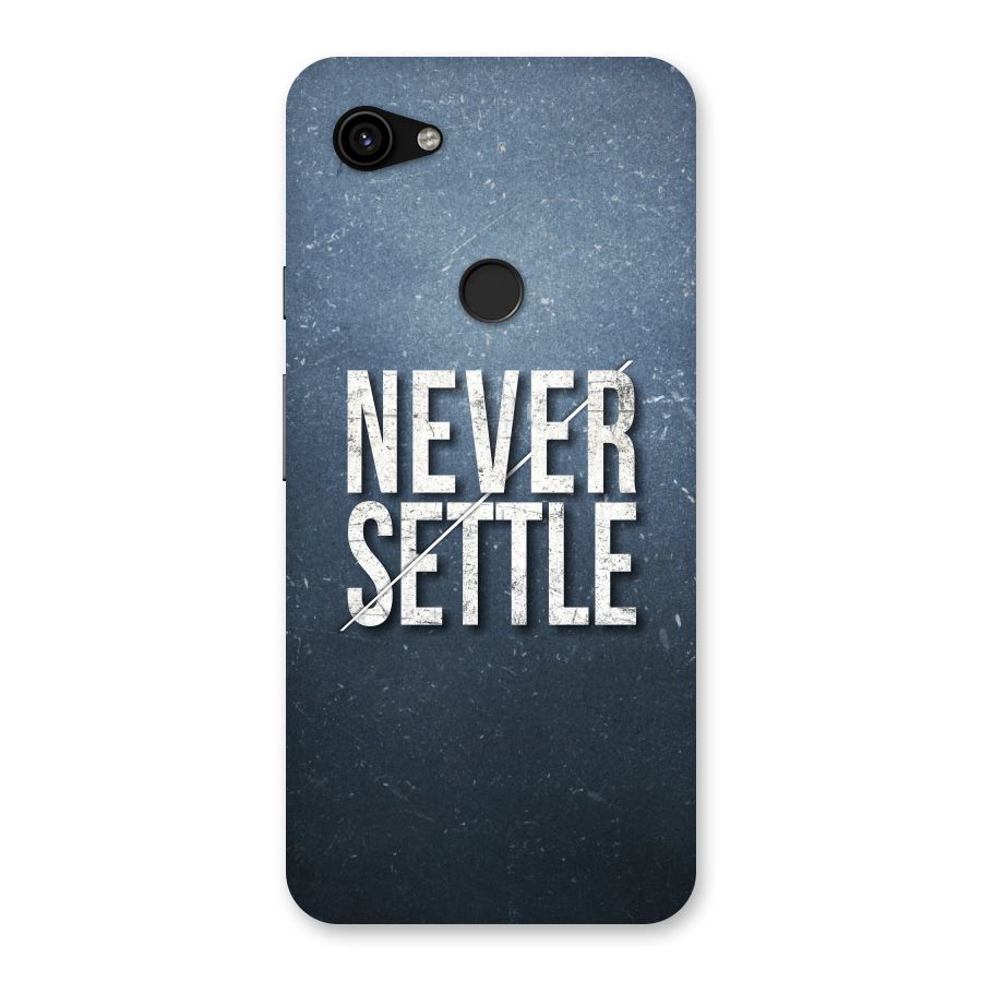 Never Settle Back Case for Google Pixel 3a XL