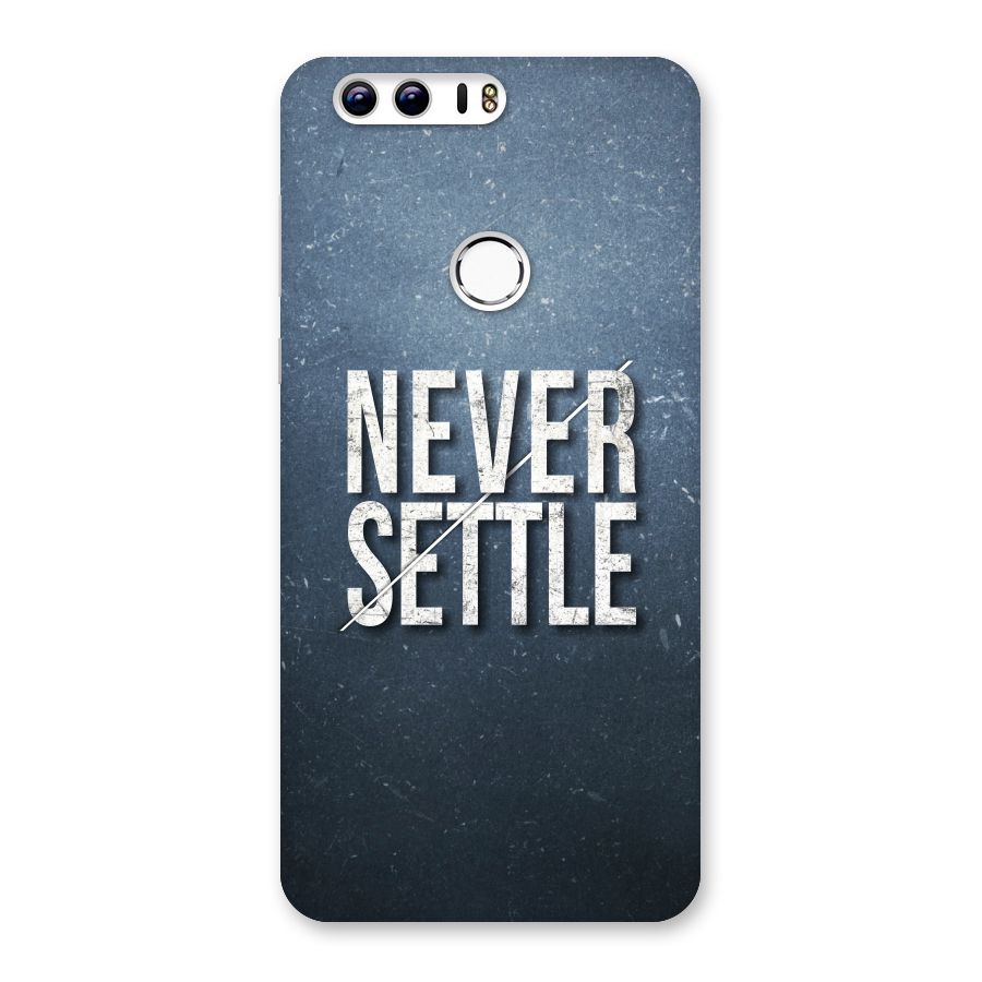 Never Settle Back Case for Honor 8