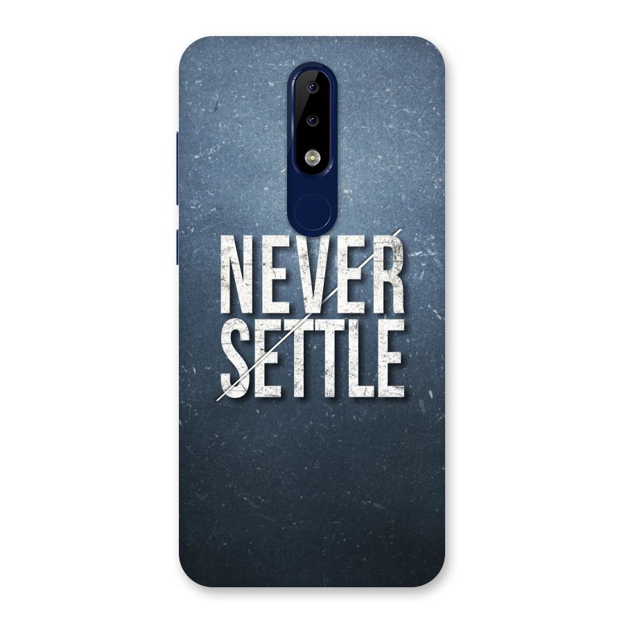 Never Settle Back Case for Nokia 5.1 Plus