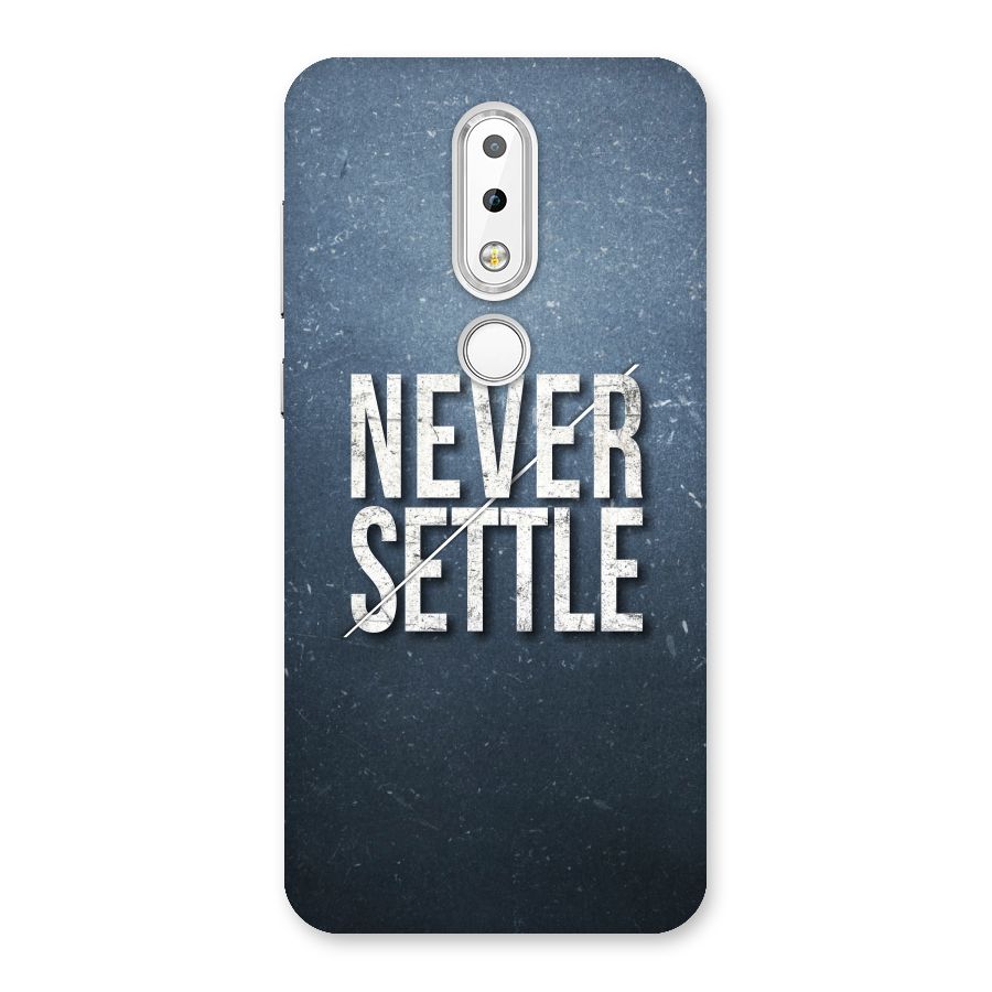 Never Settle Back Case for Nokia 6.1 Plus