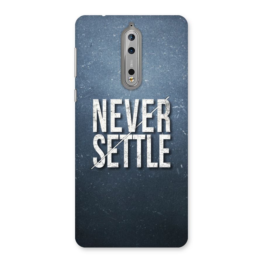 Never Settle Back Case for Nokia 8