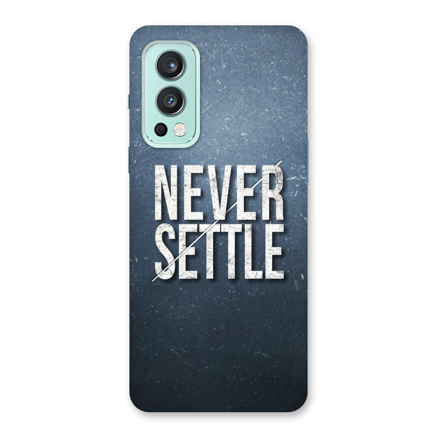 Never Settle Back Case for OnePlus Nord 2 5G