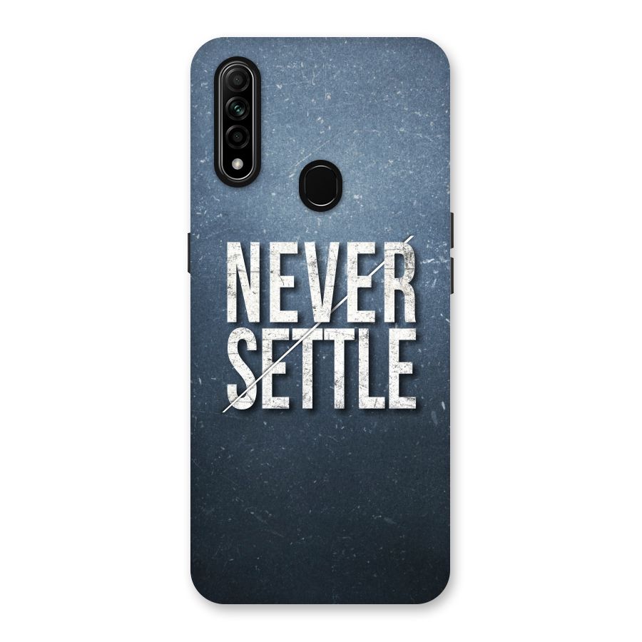 Never Settle Back Case for Oppo A31