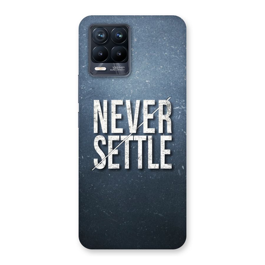 Never Settle Back Case for Realme 8 Pro