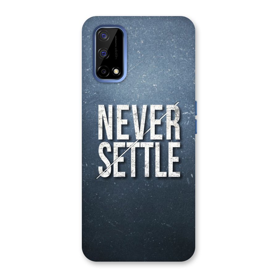 Never Settle Back Case for Realme Narzo 30 Pro