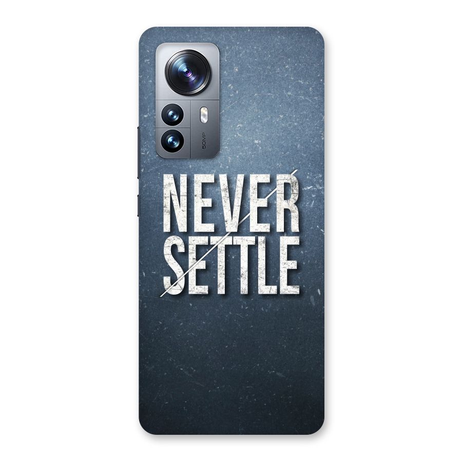 Never Settle Back Case for Xiaomi 12 Pro