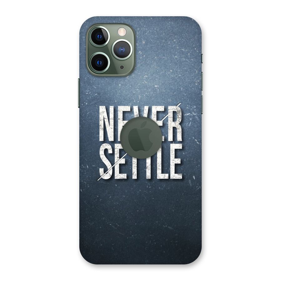Never Settle Back Case for iPhone 11 Pro Logo  Cut