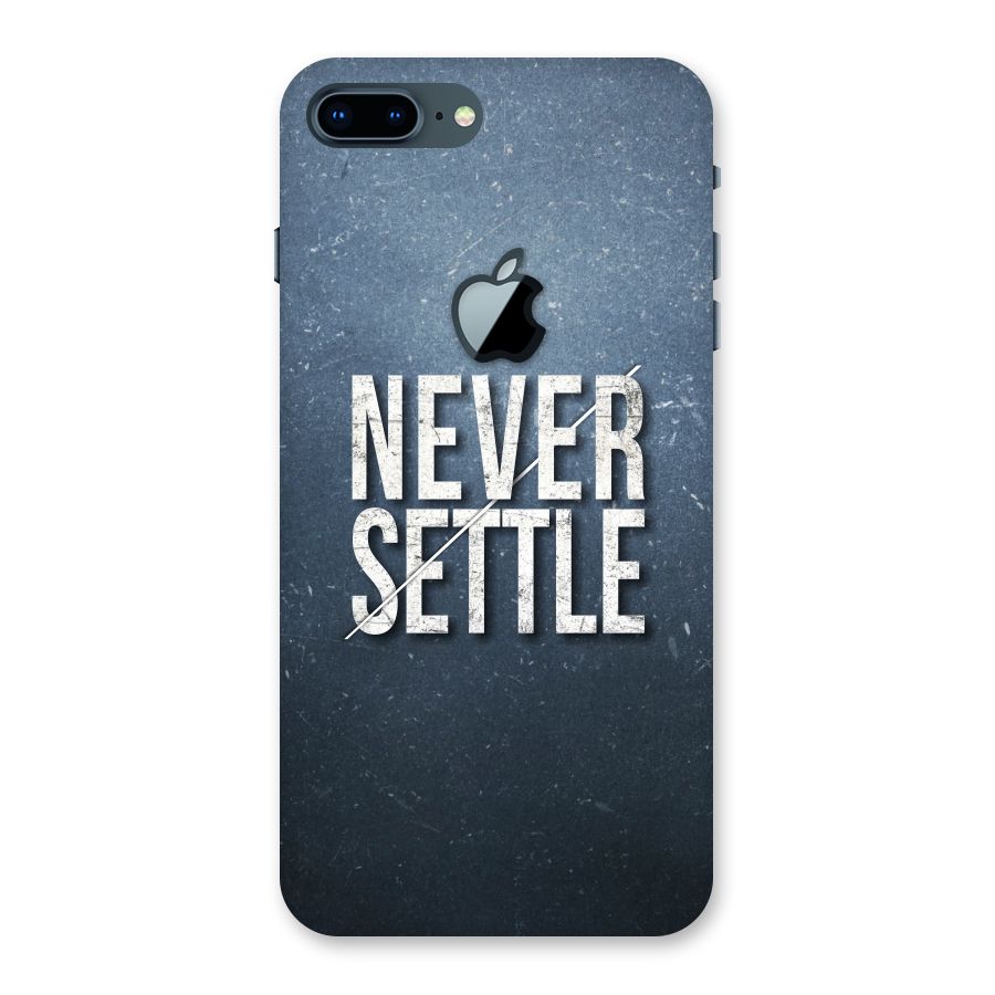 Never Settle Back Case for iPhone 7 Plus Apple Cut
