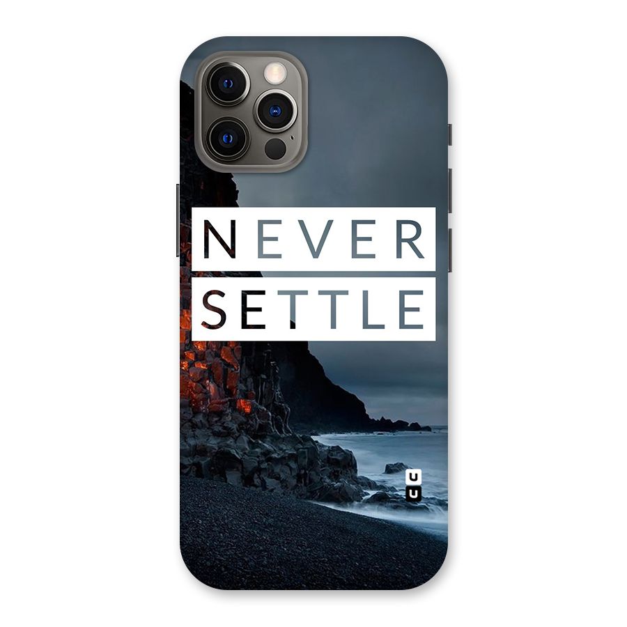 Never Settle Dark Beach Back Case for iPhone 12 Pro