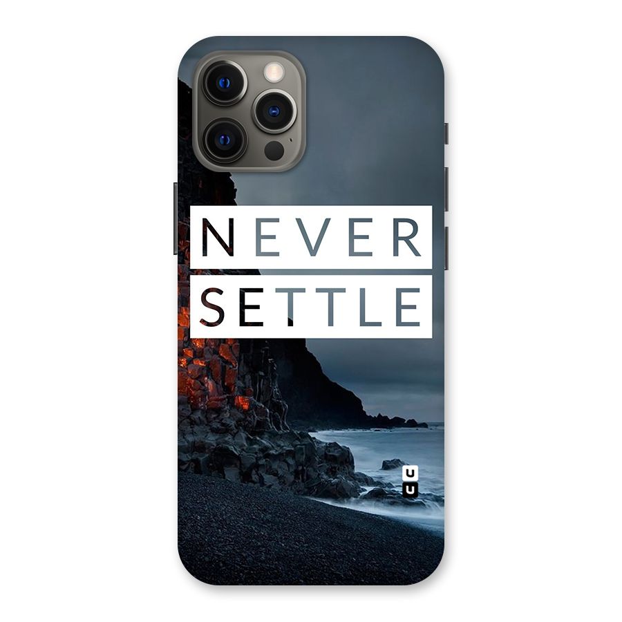 Never Settle Dark Beach Back Case for iPhone 12 Pro Max