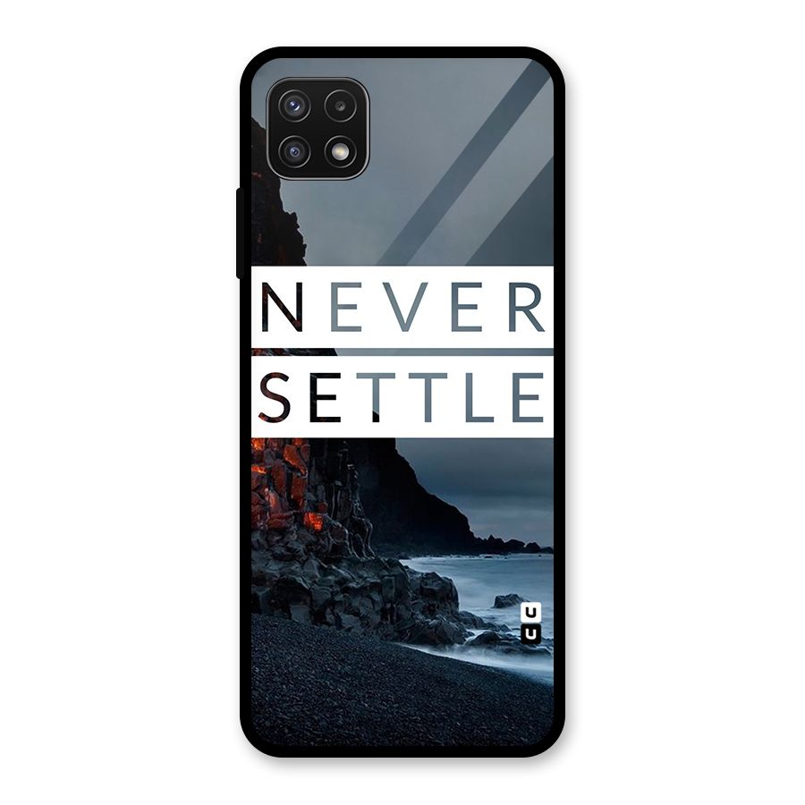 Never Settle Dark Beach Glass Back Case for Galaxy A22 5G