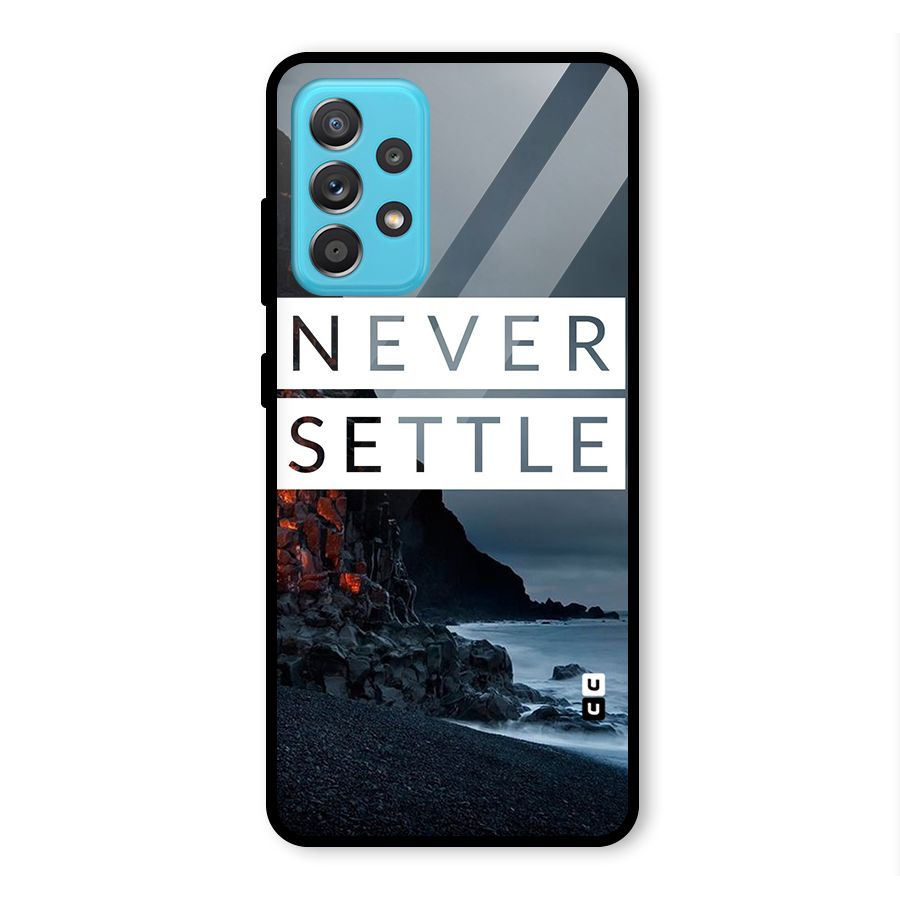 Never Settle Dark Beach Glass Back Case for Galaxy A52
