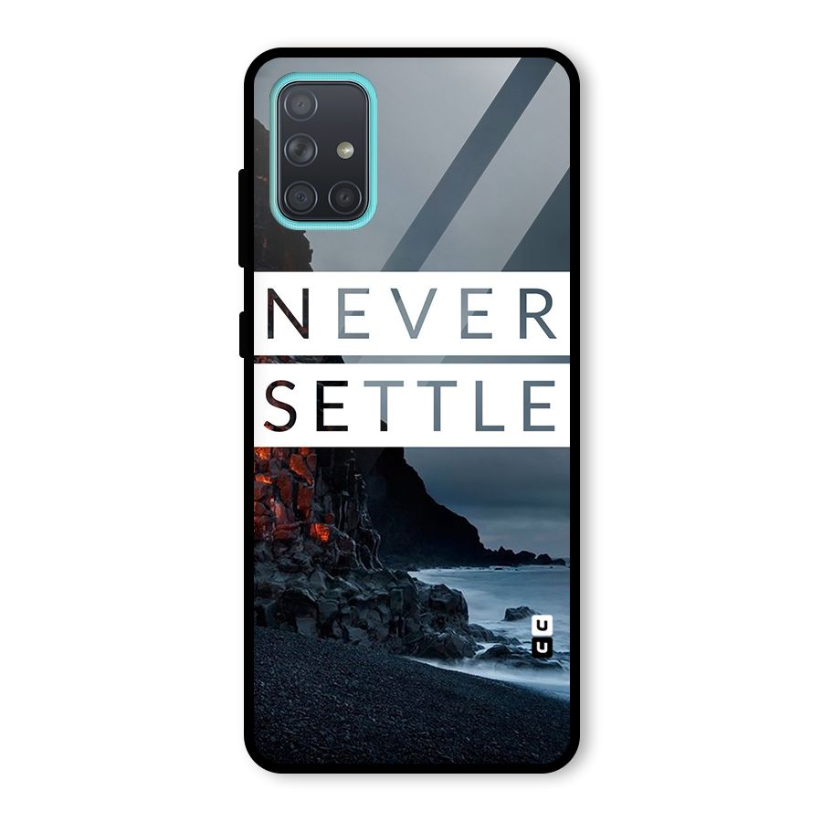 Never Settle Dark Beach Glass Back Case for Galaxy A71