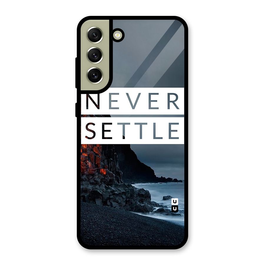 Never Settle Dark Beach Glass Back Case for Galaxy S21 FE 5G