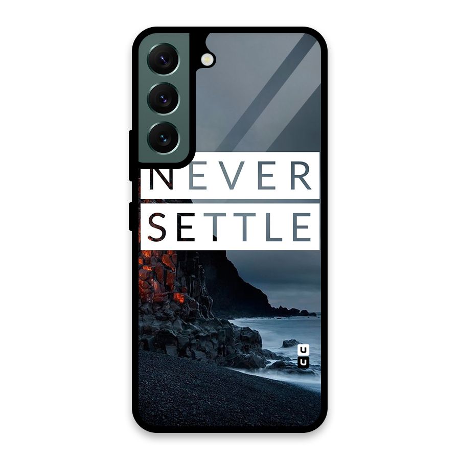 Never Settle Dark Beach Glass Back Case for Galaxy S22 5G