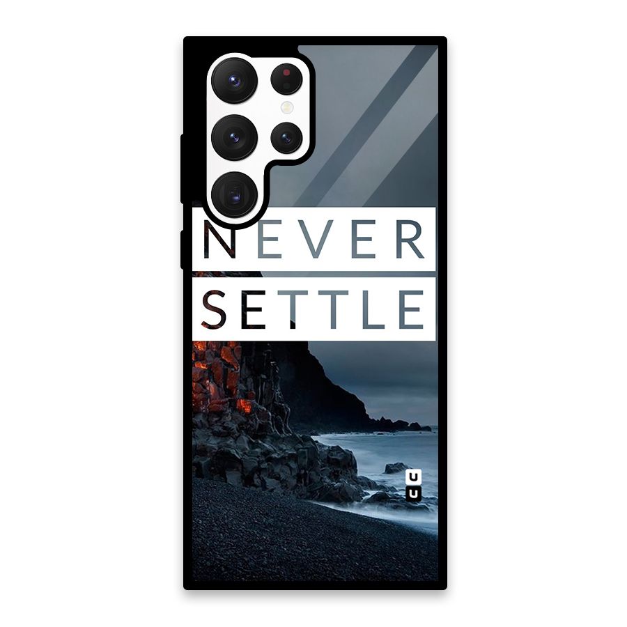 Never Settle Dark Beach Glass Back Case for Galaxy S22 Ultra 5G