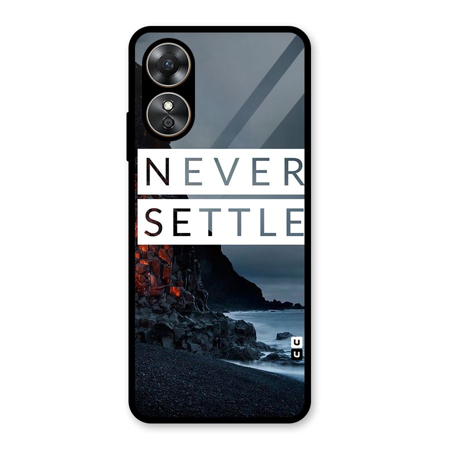 Never Settle Dark Beach Glass Back Case for Oppo A17