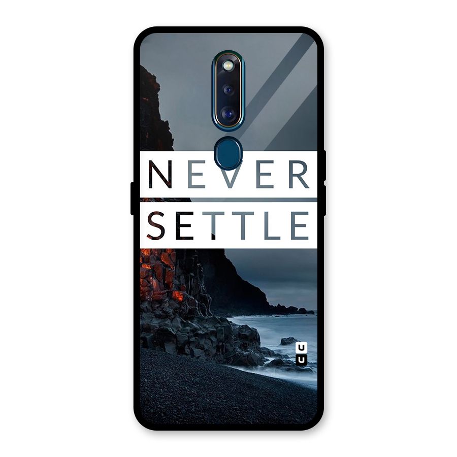 Never Settle Dark Beach Glass Back Case for Oppo F11 Pro