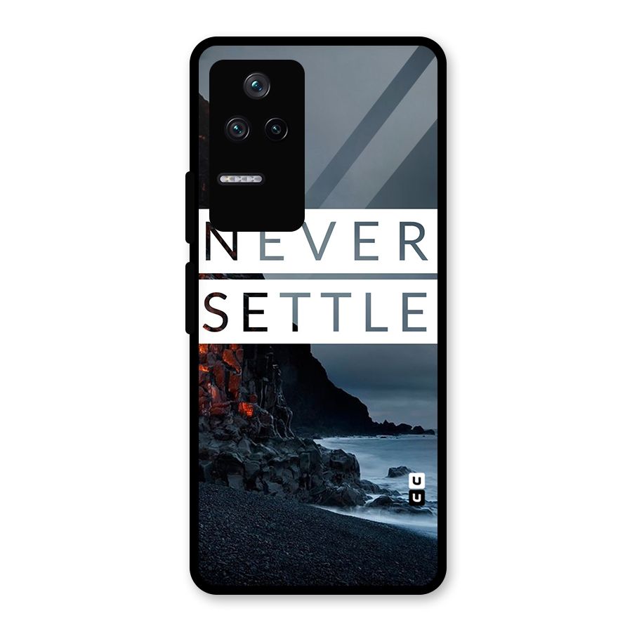 Never Settle Dark Beach Glass Back Case for Poco F4 5G